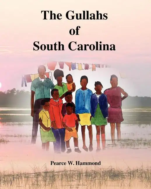 The Gullahs of South Carolina - Paperback - Books by splitShops ~ Blessings Grow Meadows