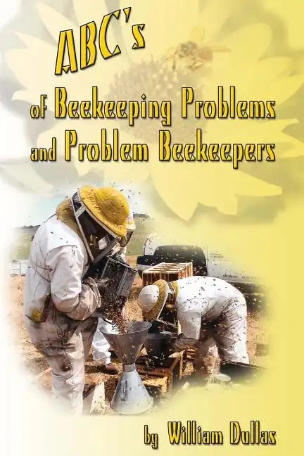 ABC's of BeeKeeping Problems and Problem Beekeepers - Paperback - Books by splitShops ~ Blessings Grow Meadows