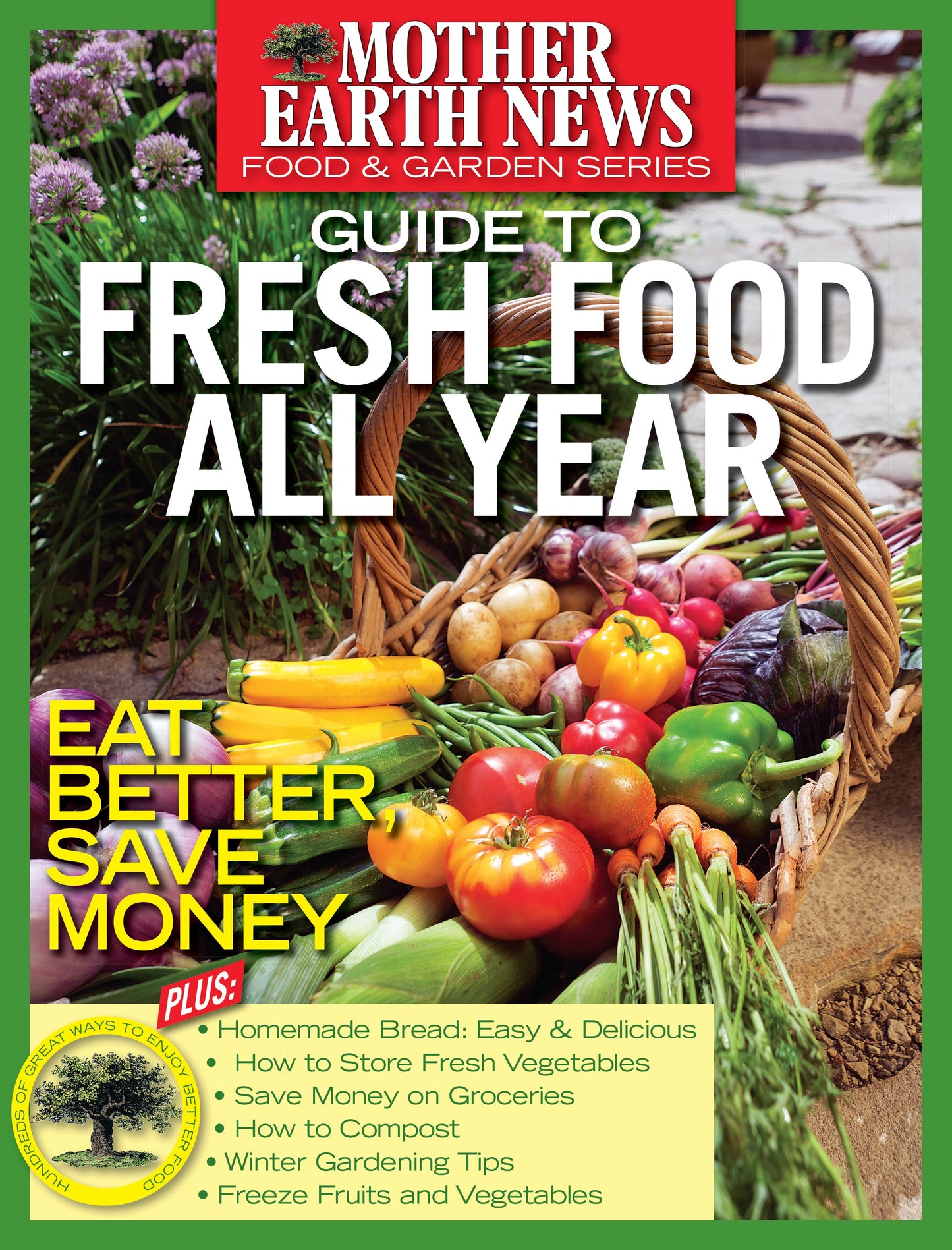 Mother Earth News Guide to Fresh Food All Year, 2nd Edition - Blessings Grow Meadows