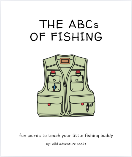 ABC's of Fishing - Wild Adventure Books ~ Blessings Grow Meadows