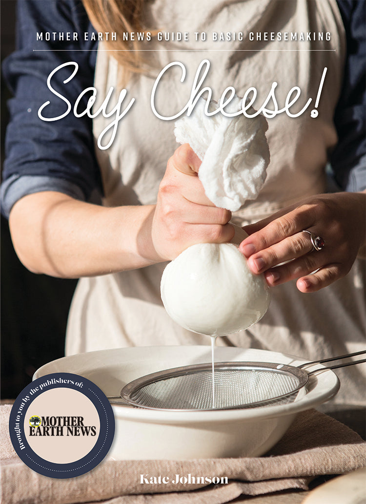 A Mother Earth News book titled "Say Cheese!" featuring a colorful cover about cheese-making and dairy craft.