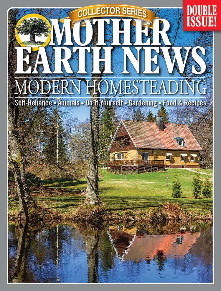 Mother Earth News Collector Series Modern Homesteading magazine, 3rd edition, featuring homesteading tips and sustainable living themes.