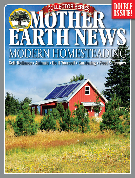 MOTHER EARTH NEWS COLLECTOR SERIES MODERN HOMESTEADING, 4TH EDITION - Blessings Grow Meadows