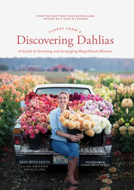 Floret Farm's Discovering Dahlias: A Guide to Growing and Arranging Magnificent Blooms - Hardcover - Books by splitShops ~ Blessings Grow Meadows