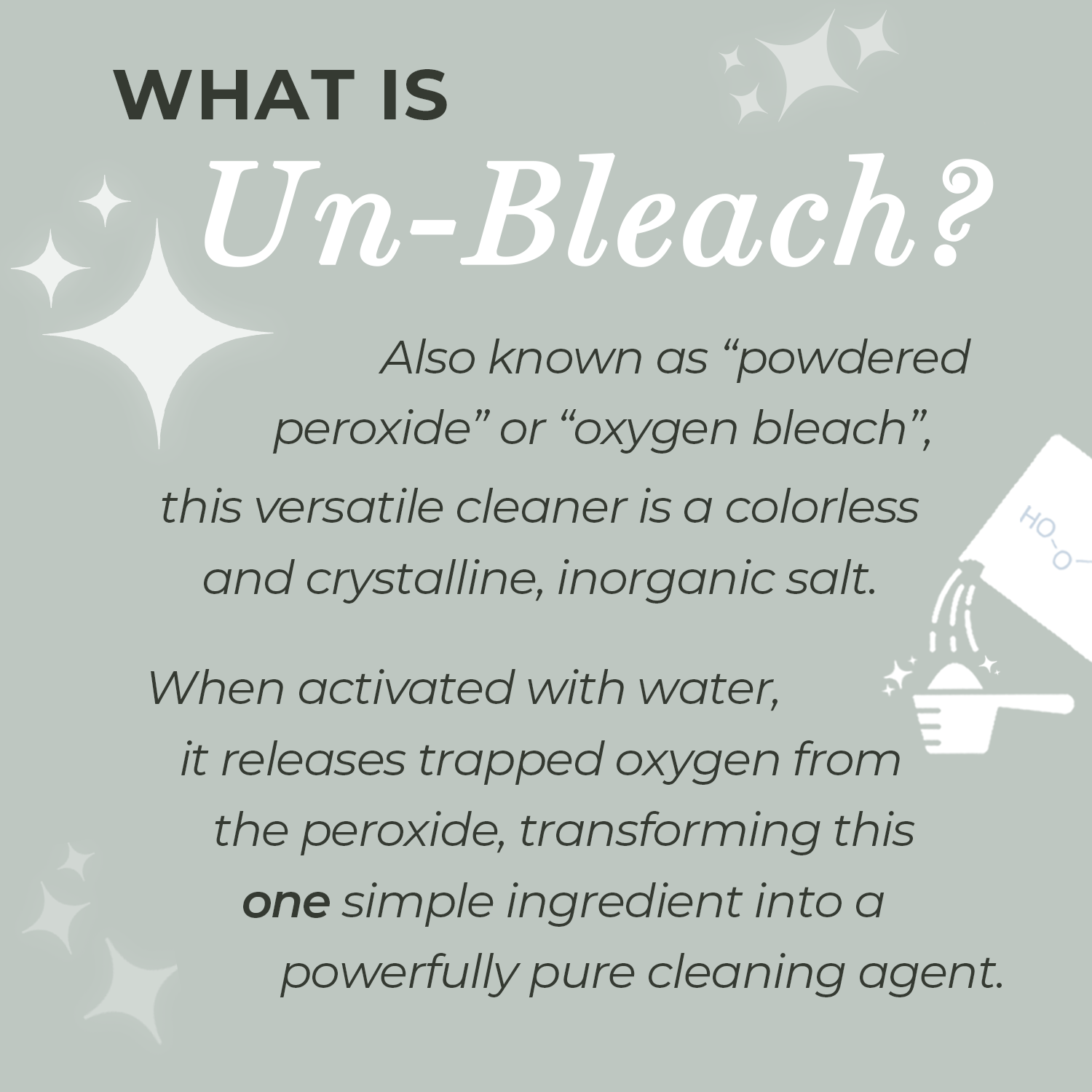 Infographic shows Un-Bleach by Rustic Strength, a toxin-free, colorless powdered peroxide (oxygen bleach) cleaner. Activates with water to brighten surfaces using oxygen power. Includes scoop and sparkles illustrations.