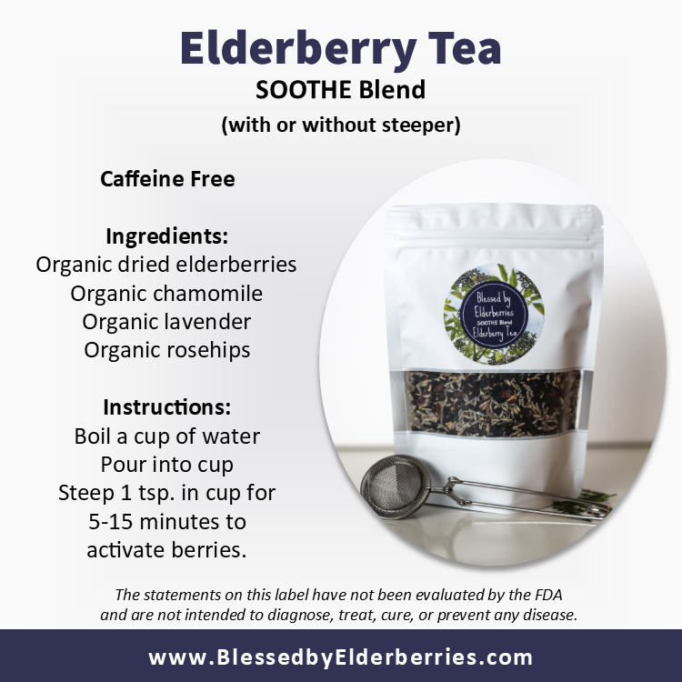 Soothe Blend Elderberry Tea - Blessed by Elderberries ~ Blessings Grow Meadows