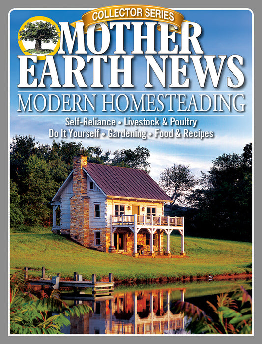 MOTHER EARTH NEWS COLLECTOR SERIES MODERN HOMESTEADING, 1ST EDITION - Blessings Grow Meadows