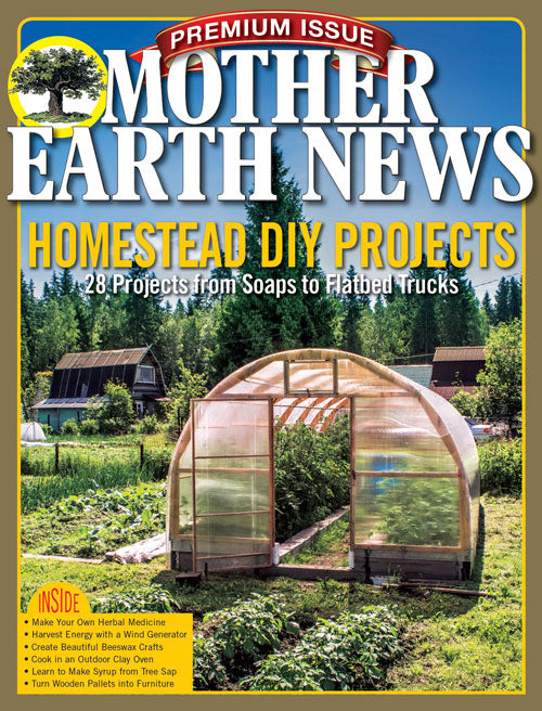 MOTHER EARTH NEWS PREMIUM: HOMESTEAD DIY PROJECTS, 4TH EDITION - Blessings Grow Meadows