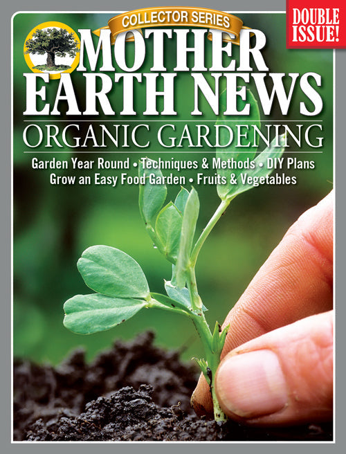 MOTHER EARTH NEWS COLLECTOR SERIES ORGANIC GARDENING, 3RD EDITION - Blessings Grow Meadows