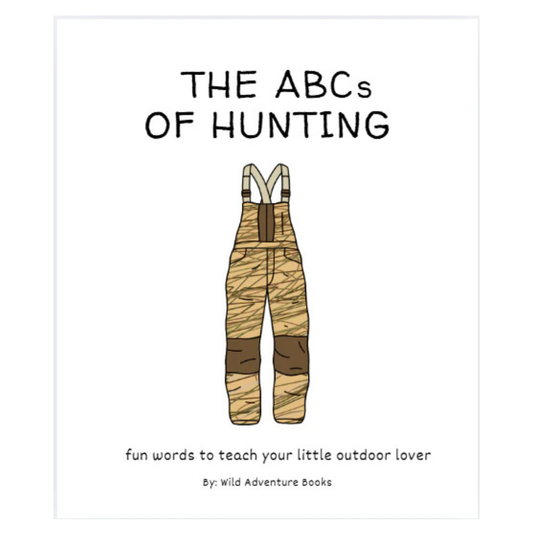 ABC's of Hunting - Wild Adventure Books ~ Blessings Grow Meadows
