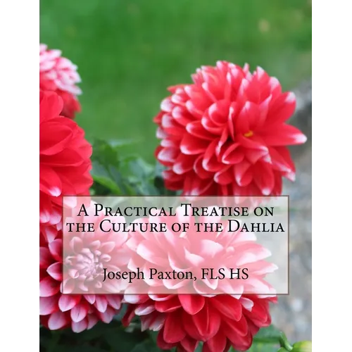 Paperback book titled "A Practical Treatise on the Culture of the Dahlia" by splitShops, showing the cover and title text.