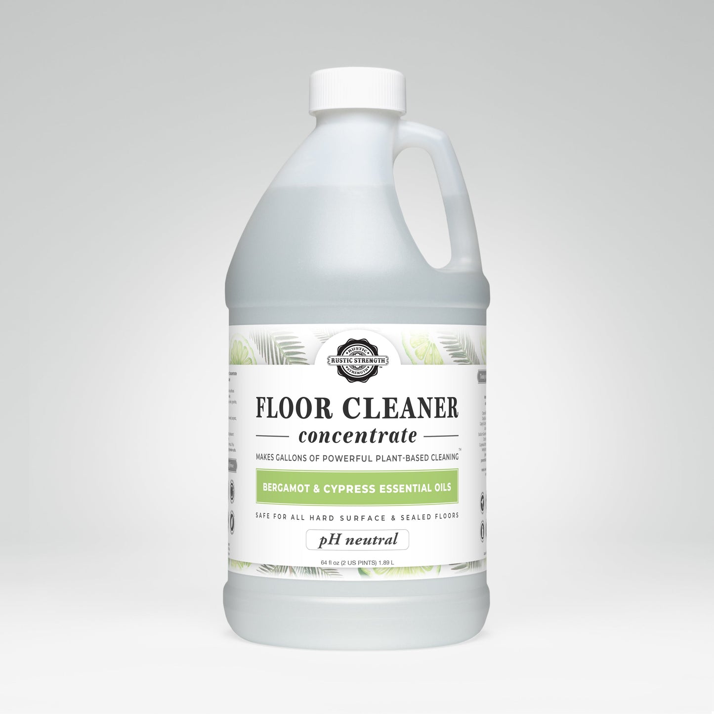 Rustic Strength Floor Cleaner Concentrate | Bergamot & Cypress: a 1-gallon, non-toxic, plant-based cleaner for hard surfaces and sealed floors. White label with green leaves highlights bergamot and cypress essential oils.