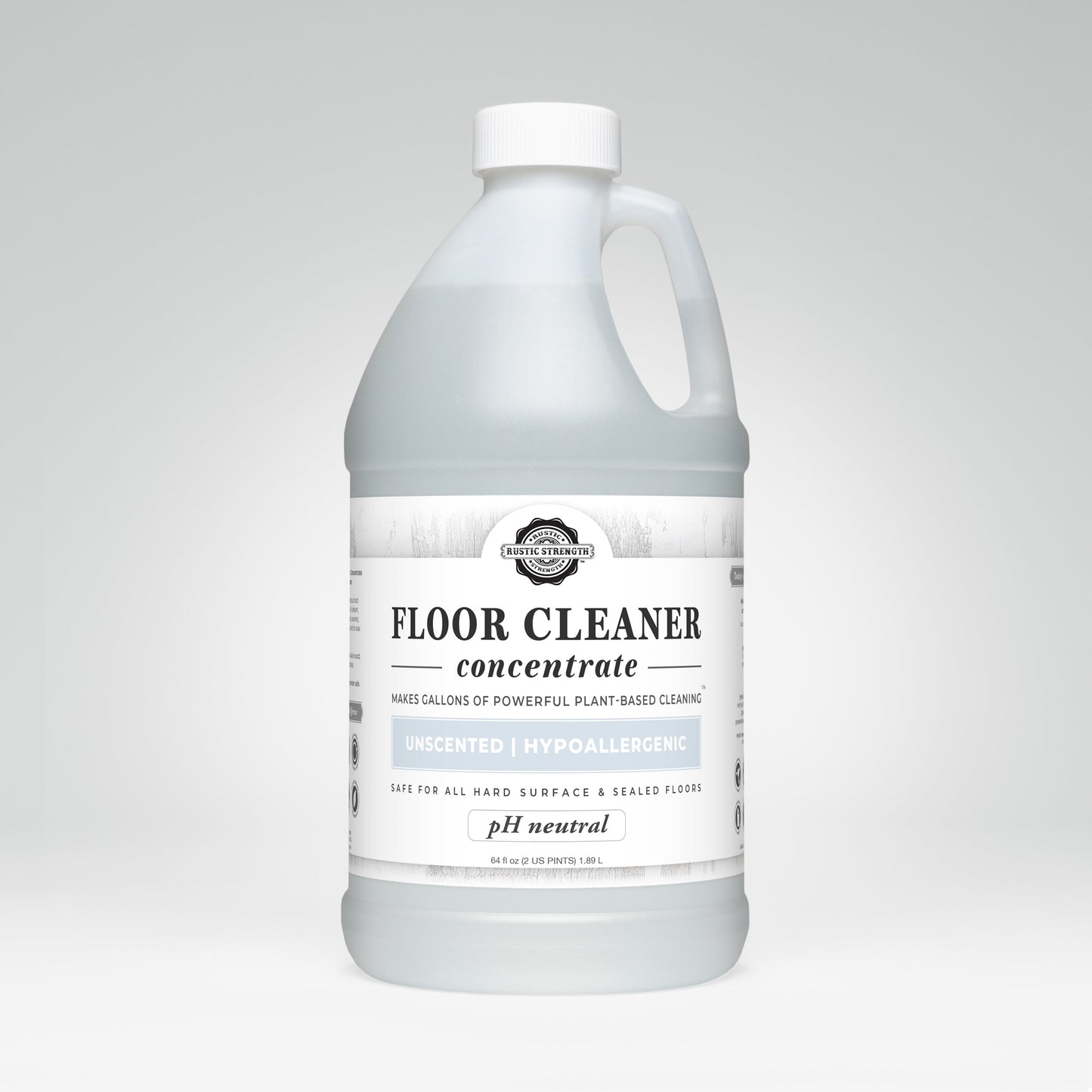 A large, clear plastic bottle with a handle contains Rustic Strength Floor Cleaner Concentrate | Unscented. This plant-based, hypoallergenic, pH neutral cleaner is safe for hard surfaces and comes with a white label.