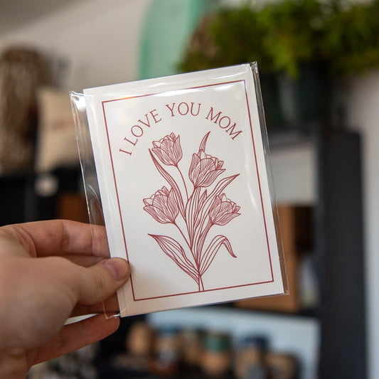 I Love You Mom - Card - Blessings Grow Meadows -