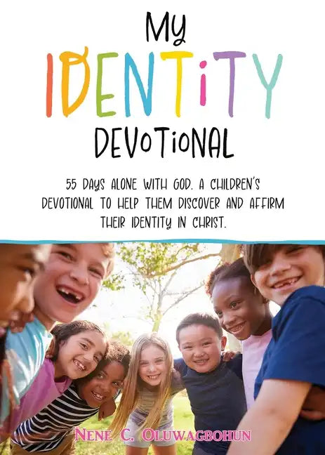 My Identity Devotional: 55 Days Alone with God. a Children's Devotional to Help Them Discover and Affirm Their Identity in Christ. - Paperback - Books by splitShops ~ Blessings Grow Meadows