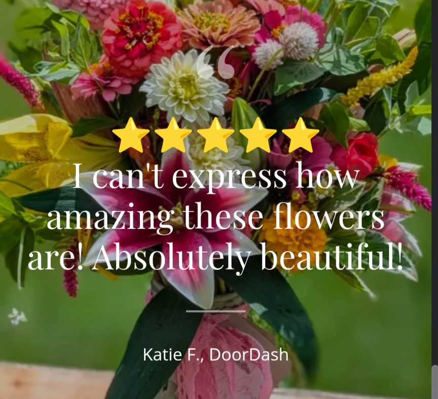 The Custom Deluxe Arrangement by Blessings Grow Meadows Merch & More has a 5-star rating and rave review: "I can't express how amazing these flowers are! Absolutely beautiful!" — Katie F., DoorDash.