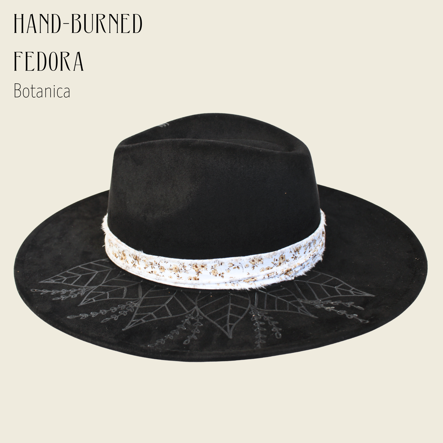 Botanica Hand-Burned Fedora - Blessings Grow Meadows