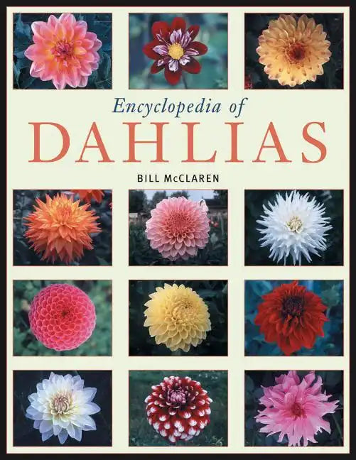 Encyclopedia of Dahlias - Paperback - Books by splitShops ~ Blessings Grow Meadows