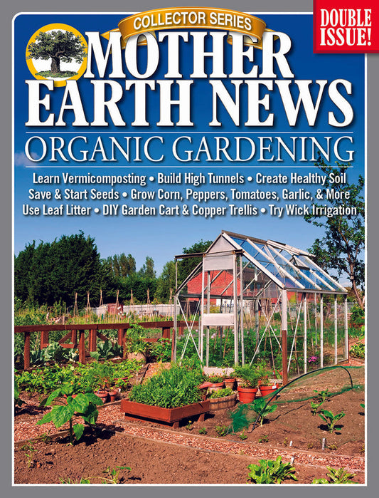 MOTHER EARTH NEWS COLLECTOR SERIES ORGANIC GARDENING, 6TH EDITION - Blessings Grow Meadows