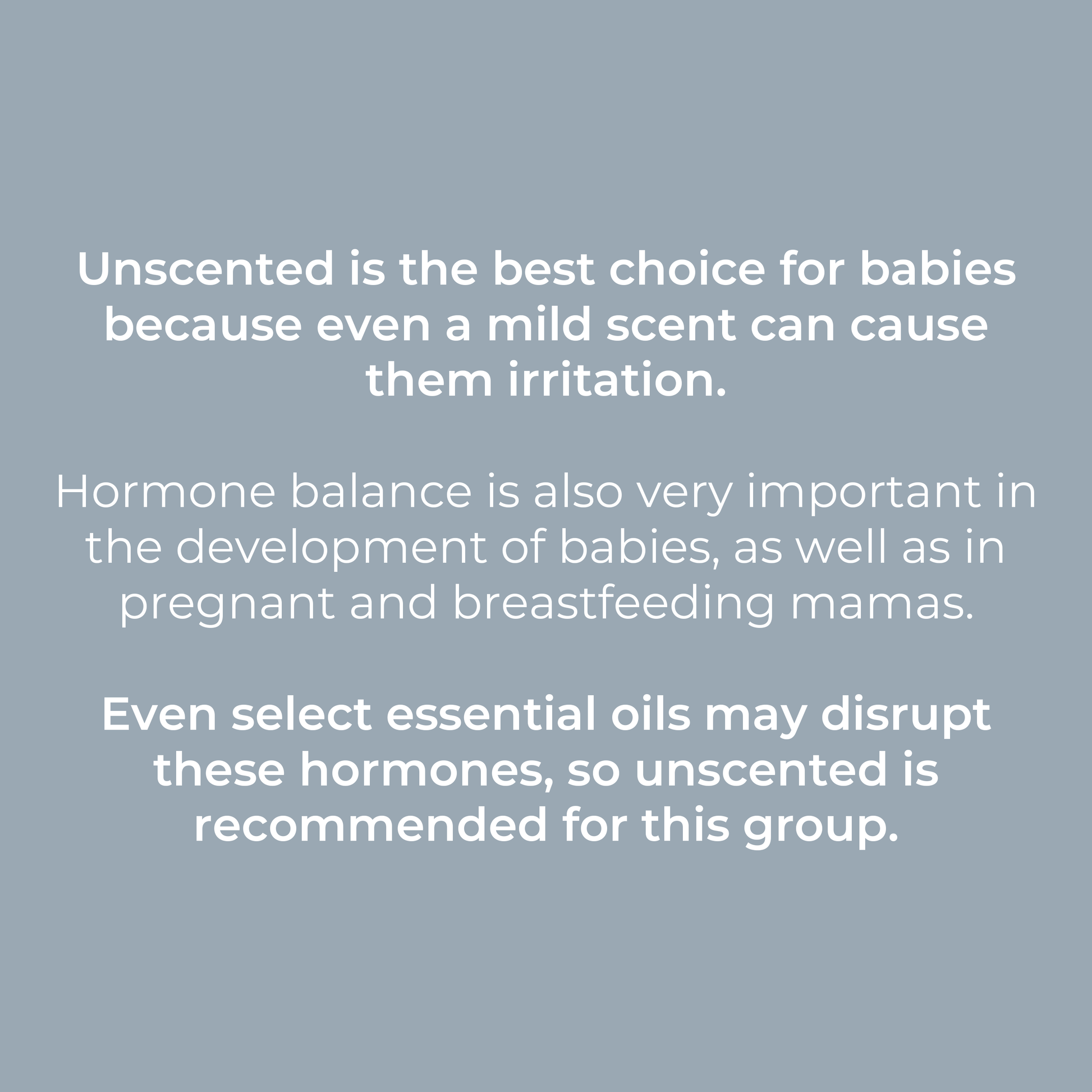 Text graphic with light gray background explaining that Rustic Strength Bubble Bath | Mama + Baby Safe is hypoallergenic and unscented—ideal for babies and breastfeeding moms since even mild scents or essential oils may irritate or disrupt hormonal balance.
