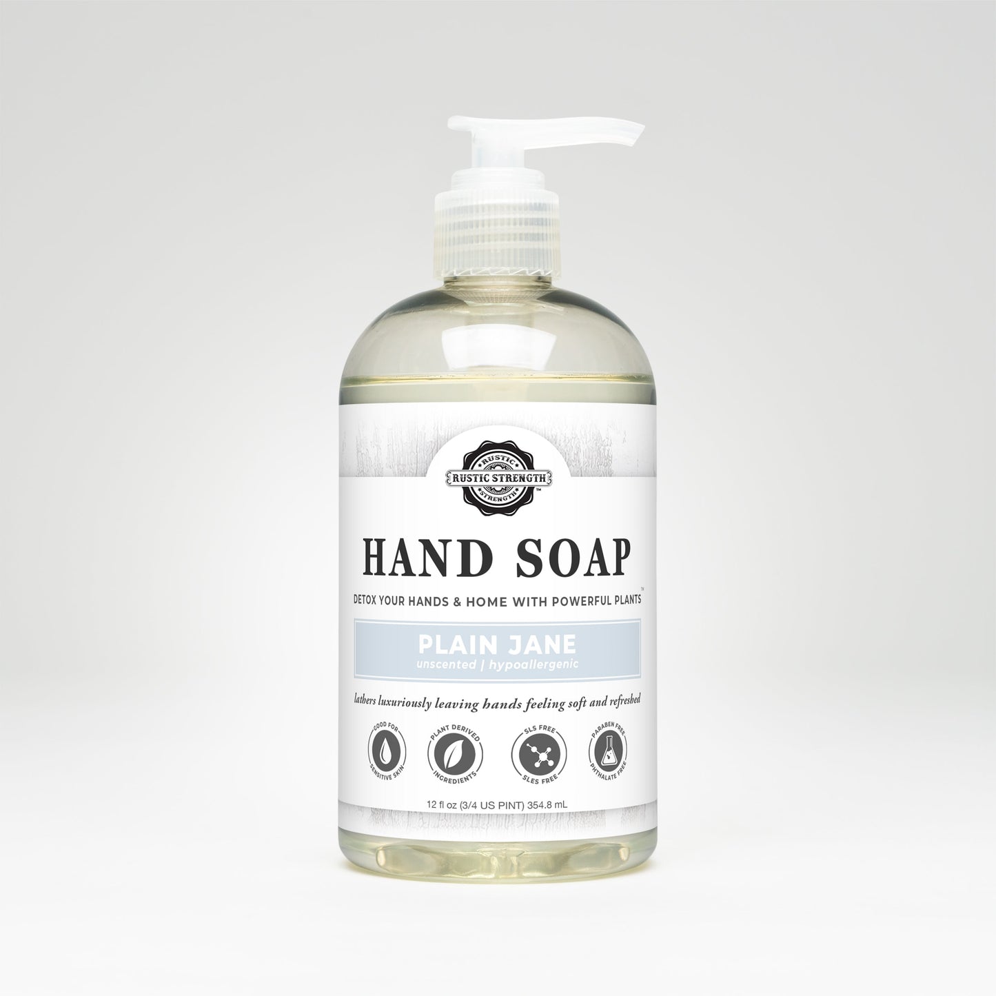 A clear pump bottle labeled Rustic Strength Hand Soap | Plain Jane is shown. This unscented, hypoallergenic liquid soap is ideal for sensitive skin and features icons for natural, cruelty-free, and biodegradable benefits.