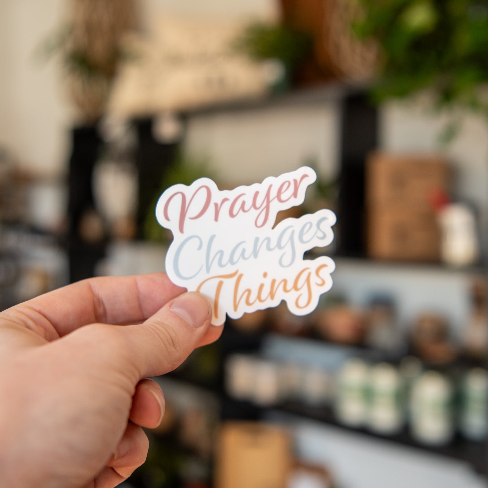 Prayer Changes Things - Sticker - Blessings Grow Meadows -