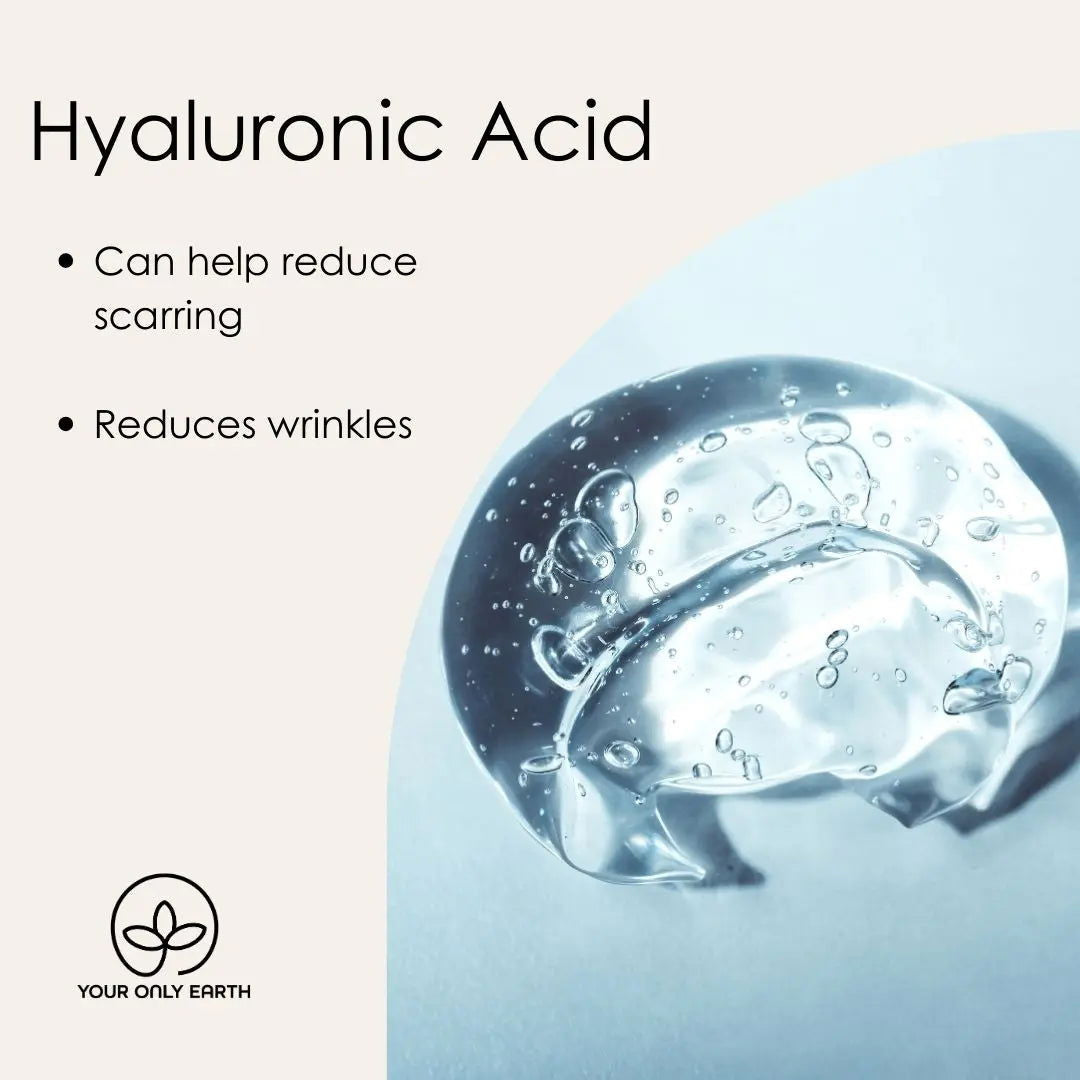 A clear gel-like blob of Your Only Earth Hyaluronic Acid Serum sits on a light background, with text noting its benefits: boosts moisture retention while reducing scarring and wrinkles. The Your Only Earth logo appears at the bottom left.